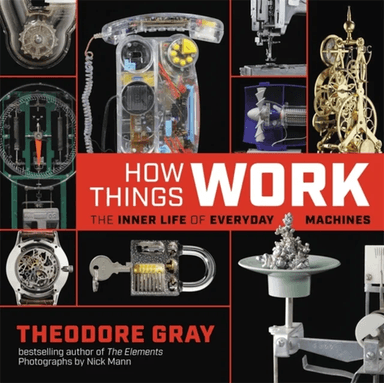How Things Work av Theodore Gray