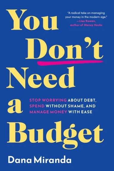 You Don't Need a Budget av Dana Miranda