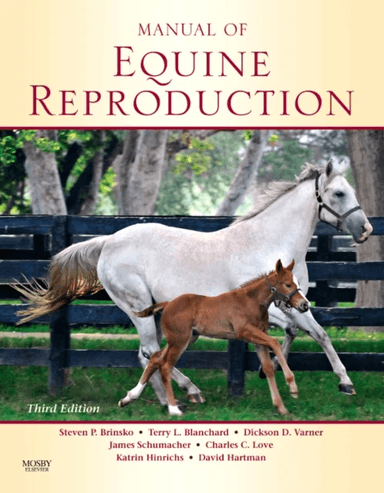 Manual of Equine Reproduction av Steven P. (College of Veterinary Medicine Texas A &amp; M University College Station TX) Brinsko, Terry L. (College o