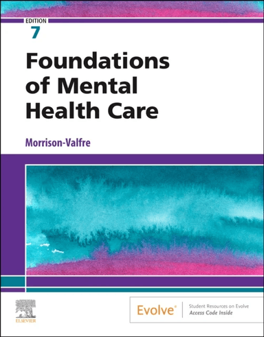 Foundations of Mental Health Care av Michelle (Health Care Educator/Consultant Heatlh and Education Consultants Forest Grove OR) Morrison-Valfre