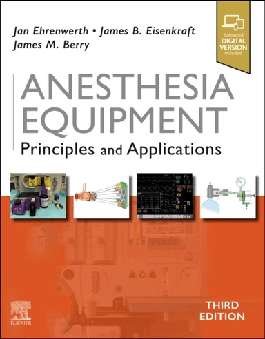 Anesthesia Equipment av Jan Ehrenwerth, James B. Eisenkraft, James M MD (Professor Department of Anesthesiology Vanderbilt University School of Medici
