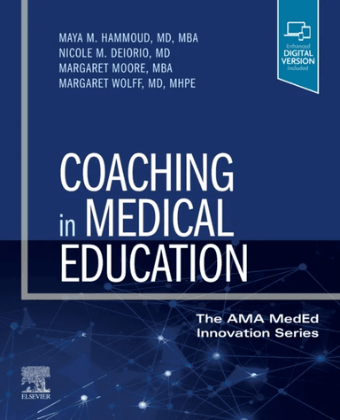 Coaching in Medical Education av Maya M. (Professor Obstetrics and Gynecology University of Michigan Ann Arbor Michigan) Hammoud, Nicole M. MD (Pennsy