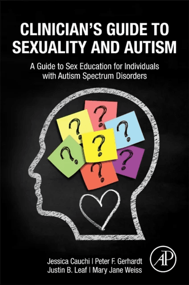Clinician¿s Guide to Sexuality and Autism av Jessica Ph.D BCBA-D CPBA-AP (Atlas Beha Cauchi