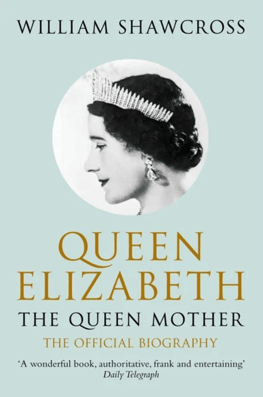 Queen Elizabeth the Queen Mother av William Shawcross
