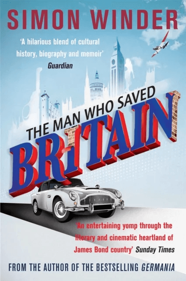 The Man Who Saved Britain av Simon Winder