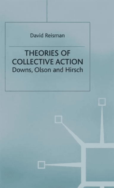 Theories of Collective Action av D. Reisman