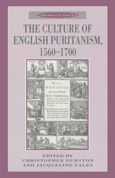 The Culture of English Puritanism 1560-1700 av Christopher Durston, Jacqueline Eales