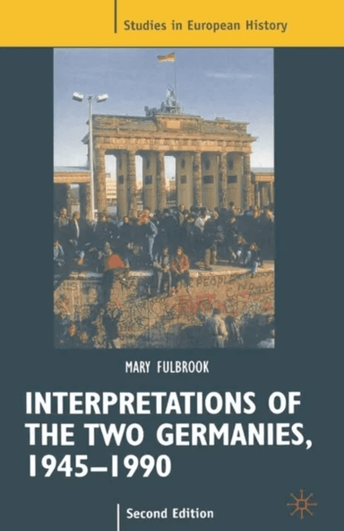 Interpretations of the Two Germanies, 1945-1990 av Mary Fulbrook