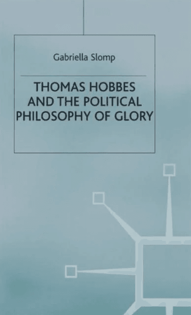 Thomas Hobbes and the Political Philosophy of Glory av Gabriella Slomp