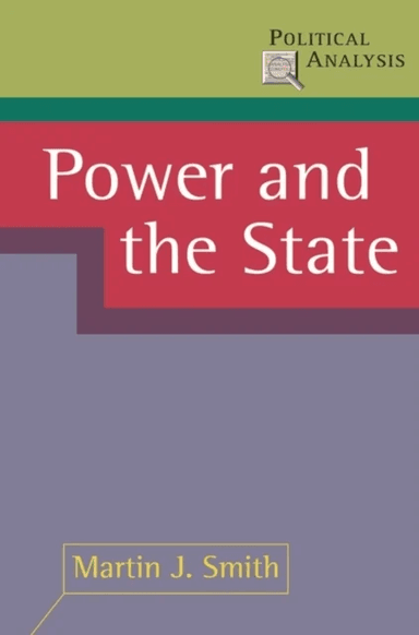 Power and the State av Martin J. Smith