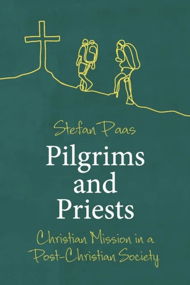 Pilgrims and Priests av Stefan Paas