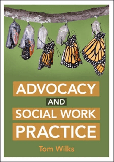 Advocacy and Social Work Practice av Tom Wilks