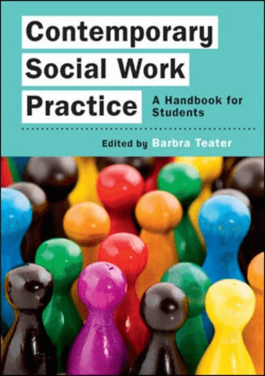 Contemporary Social Work Practice: A Handbook for Students av Barbra Teater