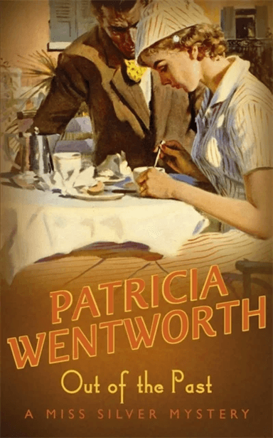 Out Of The Past av Patricia Wentworth