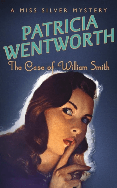 The Case of William Smith av Patricia Wentworth