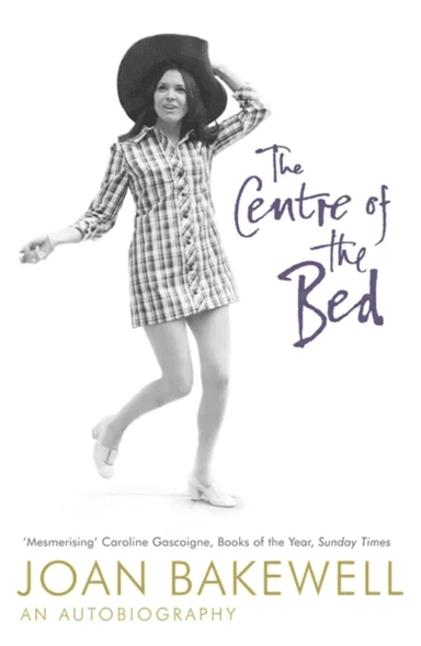 The Centre of the Bed: An Autobiography av Joan Bakewell