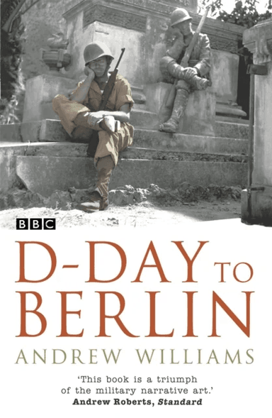 D-Day To Berlin av Andrew Williams