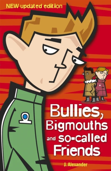 Bullies, Bigmouths and So-Called Friends av Jenny Alexander