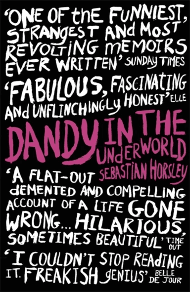 Dandy in the Underworld av Sebastian Horsley