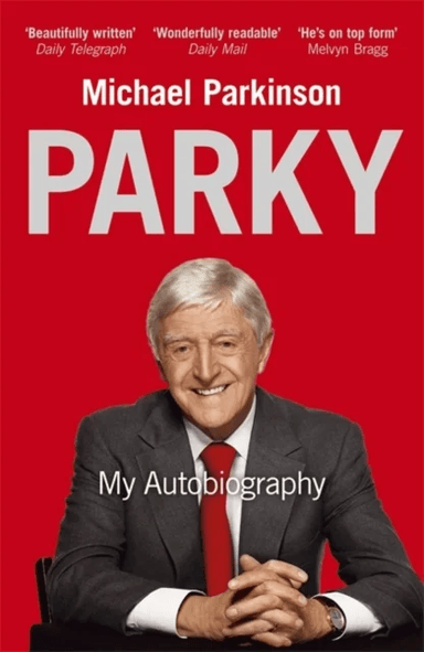 Parky: My Autobiography av Michael Parkinson