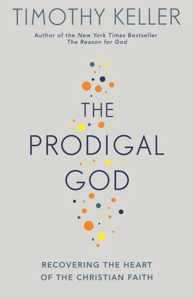 The Prodigal God av Timothy Keller