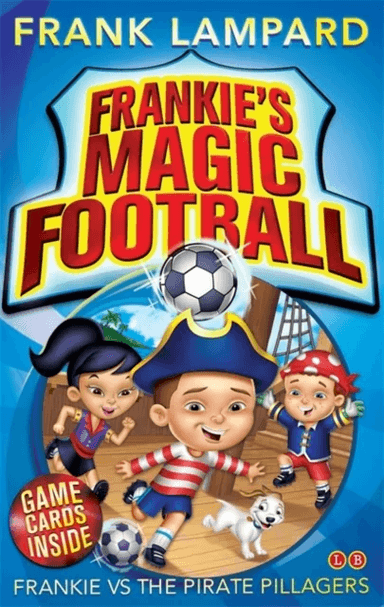 Frankie's Magic Football: Frankie vs The Pirate Pillagers av Frank Lampard