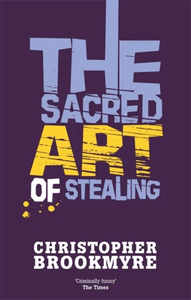 The Sacred Art Of Stealing av Christopher Brookmyre