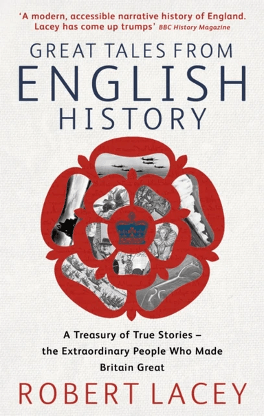 Great Tales From English History av Robert Lacey