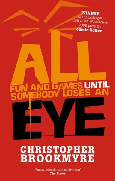 All Fun And Games Until Somebody Loses An Eye av Christopher Brookmyre