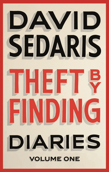 Theft by Finding av David Sedaris