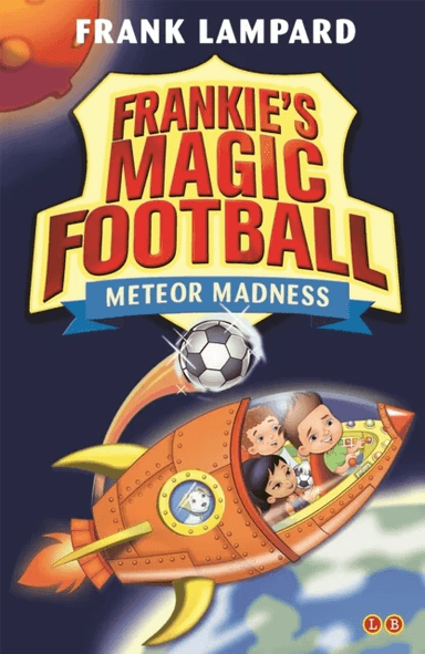 Frankie's Magic Football: Meteor Madness av Frank Lampard