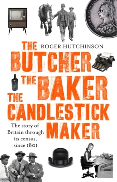 The Butcher, the Baker, the Candlestick-Maker av Roger Hutchinson