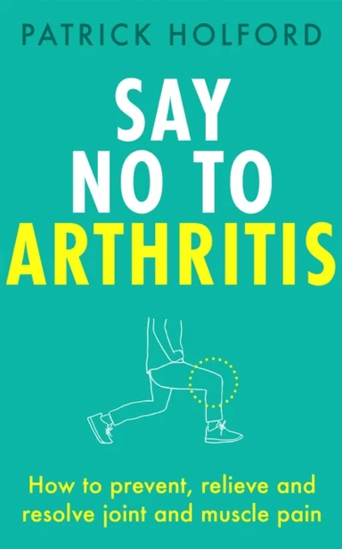 Say No To Arthritis av Patrick Holford