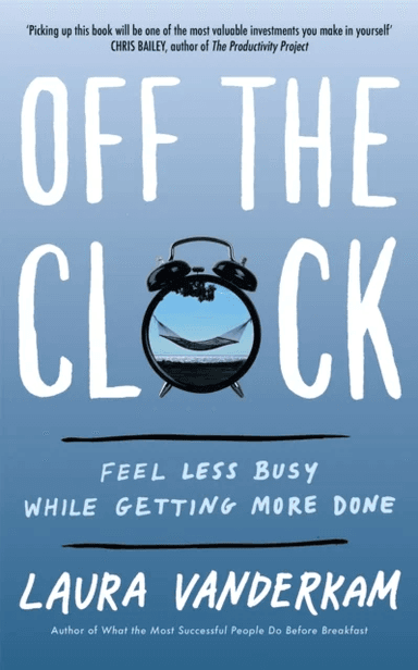 Off the Clock av Laura Vanderkam
