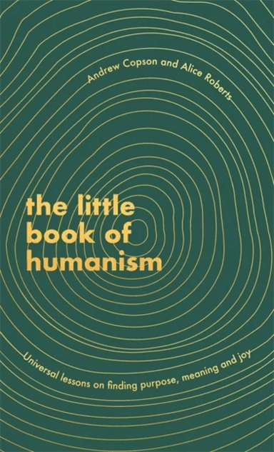 The Little Book of Humanism av Alice Roberts, Andrew Copson