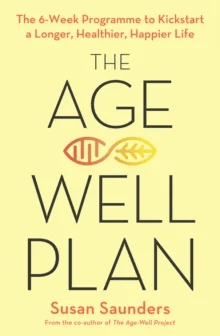 The Age-Well Plan av Susan Saunders