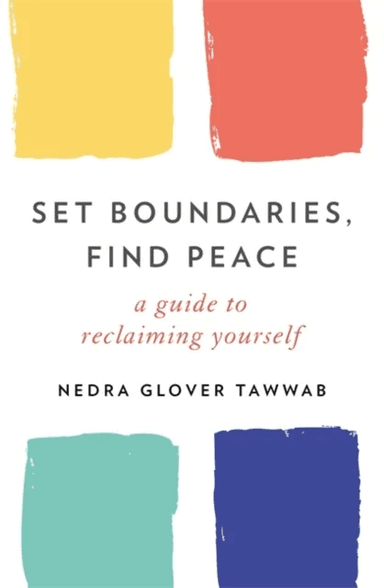 Set Boundaries, Find Peace av Nedra Glover Tawwab