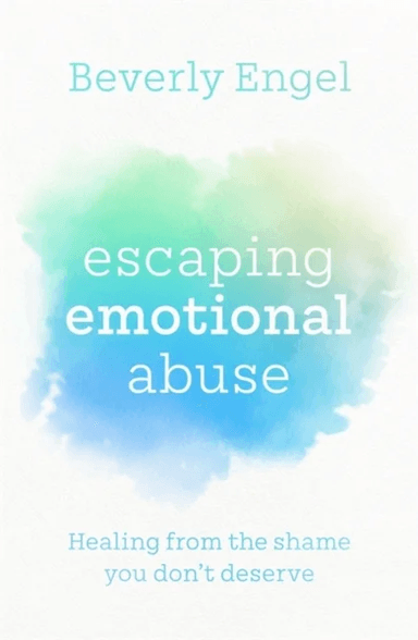 Escaping Emotional Abuse av Beverly Engel