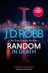 Random in Death: An Eve Dallas thriller (In Death 58) av J. D. Robb