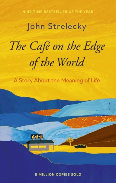 The Cafe on the Edge of the World av John P. Strelecky