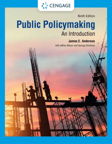 Public Policymaking av James E. (Texas A&amp;M University) Anderson, Jeffrey (Northeastern University) Moyer, George (Northeastern University) Chichir