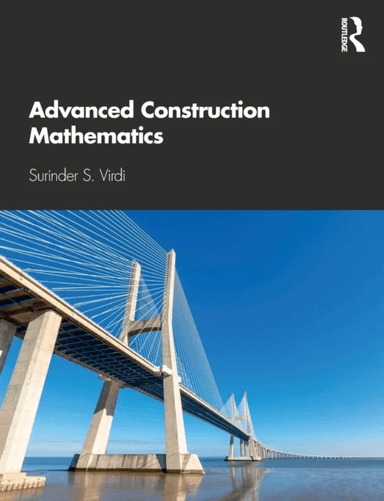 Advanced Construction Mathematics av Surinder (South and City College Birmingham UK) Virdi