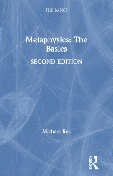 Metaphysics: The Basics av Michael (University of Notre Dame USA) Rea