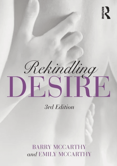 Rekindling Desire av Barry (American University Washington D.C USA) McCarthy, Emily (American University Washington D.C USA) McCarthy
