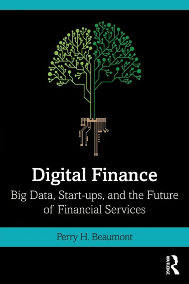 Digital Finance av Perry (Columbia University USA) Beaumont