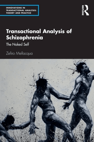 Transactional Analysis of Schizophrenia av Zefiro Mellacqua