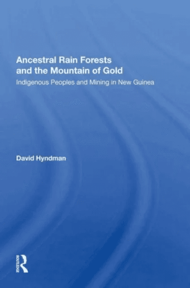Ancestral Rainforests And The Mountain Of Gold av David Hyndman