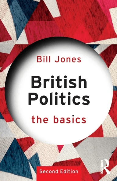 British Politics av Bill (Liverpool Hope University UK) Jones
