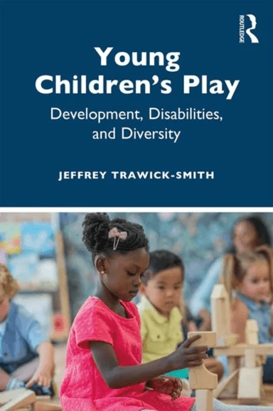 Young Children's Play av Jeffrey (Eastern Connecticut State University USA) Trawick-Smith
