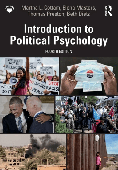Introduction to Political Psychology av Martha L. (Washington State University) Cottam, Elena (Washington State University USA) Mastors, Thomas (Washi